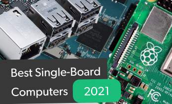 Best Single-Board Computers for Every Use and Budget in 2021