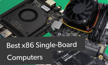 Best x86 SBCs You can Buy in 2022